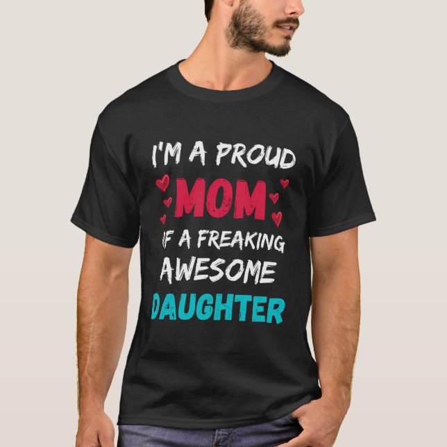 Jag är stolt över en Mamma av en Fantastisk-dotter T Shirt (Framsida)