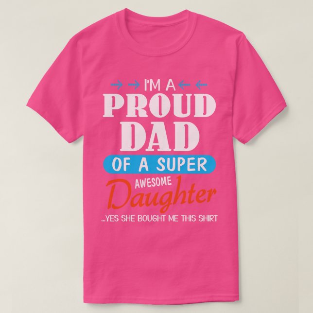 Jag är stolt över en Toppen-dotter Pappa.. T Shirt (Design framsida)