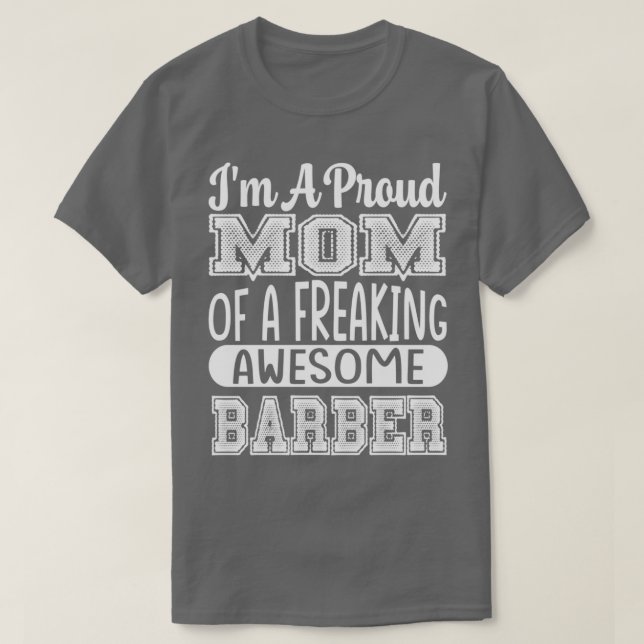 Jag är stolt över Mamma i Fantastisk Barber 2 T Shirt (Design framsida)