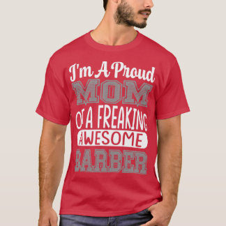 Jag är stolt över Mamma i Fantastisk Barber 4 T Shirt