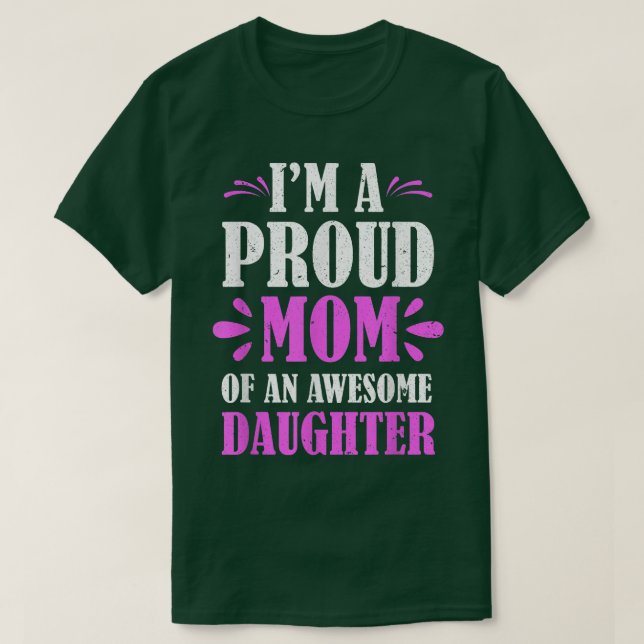 Jag är stolt över Mamma vid en Fantastisk-dotter M T Shirt (Design framsida)