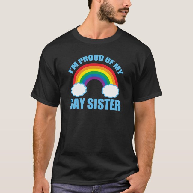 Jag är stolt över min gaysyster tee (Framsida)