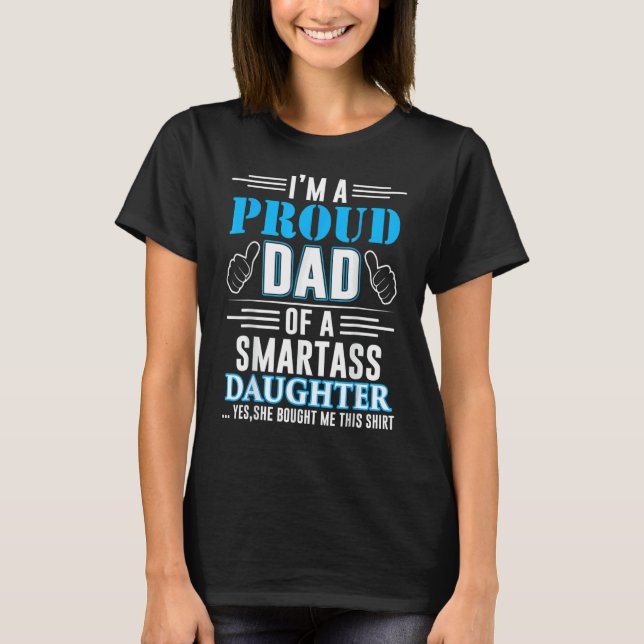 Jag är stolt Pappa av en smart dotter. T Shirt (Framsida)