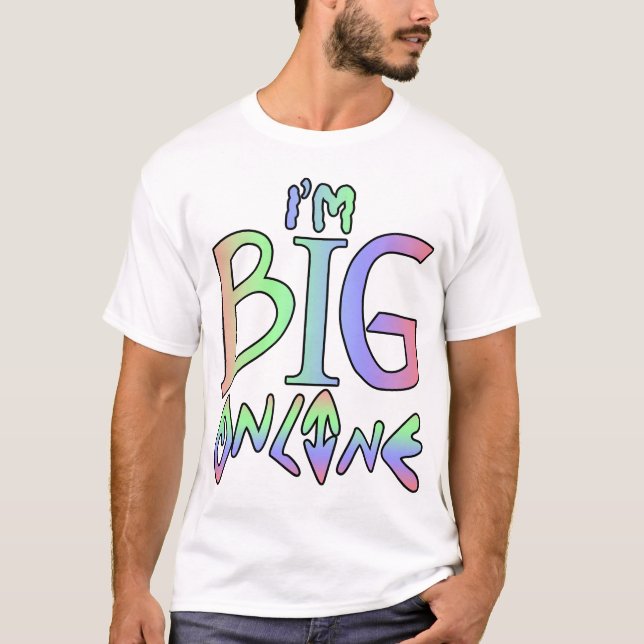 Jag är STORA onlineer! Tee Shirt (Framsida)