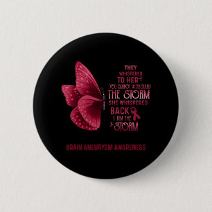 Jag är Storm Brain Aneurysm Awareness Butterfly Knapp