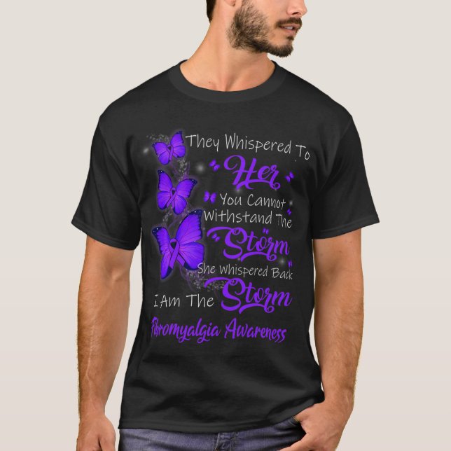 Jag Är Stormen Fibromyalgi Medvetenhet  T Shirt (Framsida)