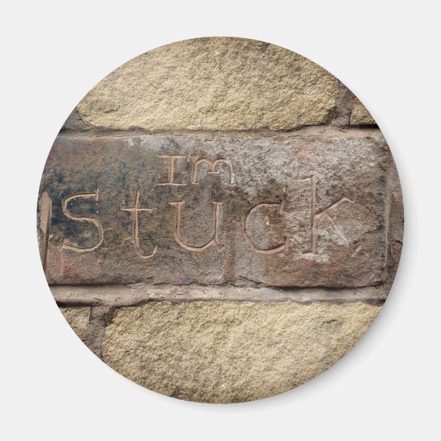 "Jag är stuck" en annan tegel i väggen Magnet (Framsidan)