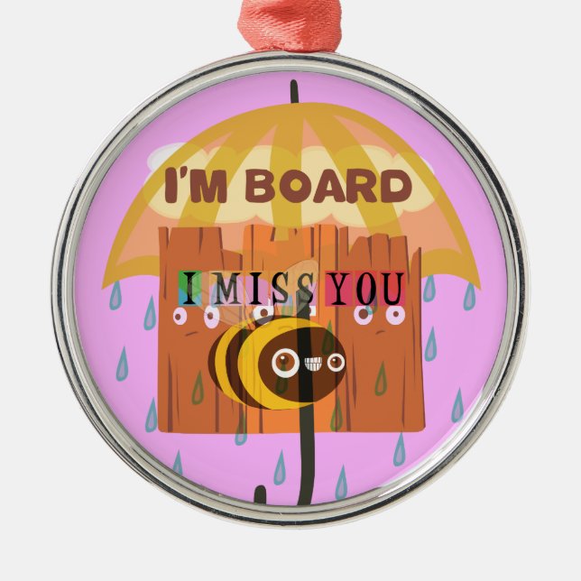 "Jag är styrelsen - jag saknar dig: En lek och pun Julgransprydnad Metall (Framsidan)