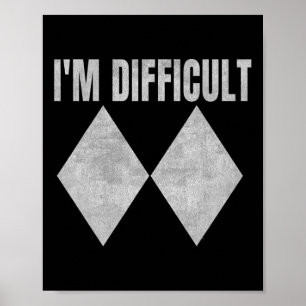 Jag är svår rolig dubbel svarta diamanter skidåkni poster