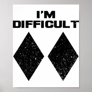 Jag är Svår Rolig Dubbel Svarta Diamanter Skidor S Poster