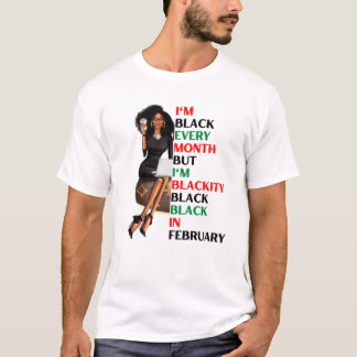 Jag är svart varje månad, men svart svart i t shirt