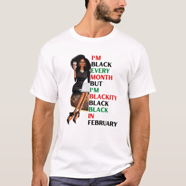 Jag är svart varje månad, men svart svart i t shirt (Framsida)