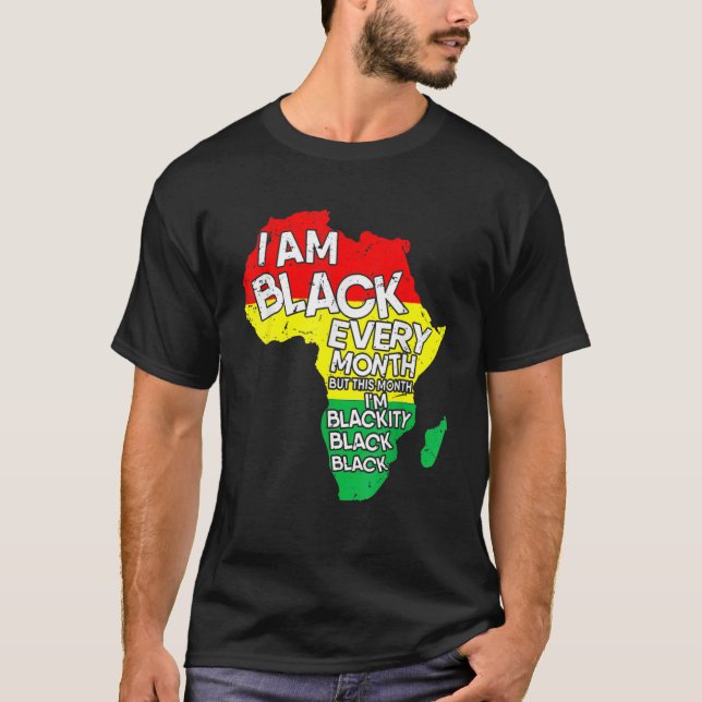 Jag är svart varje månad. t shirt (Framsida)