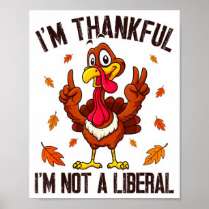 Jag är tacksam för att jag inte är en liberal roli poster