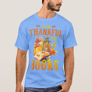 Jag är tacksam för Bokar Älskare Pumpkin Fall Than T Shirt