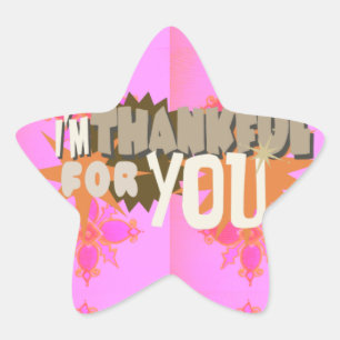 Jag är tacksam för dig: Ett hjärtligt uttryck Stjärnformat Klistermärke