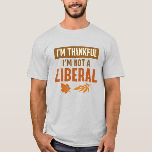 Jag Är Tacksam Över Att Jag Inte Är En Liberal Vin T Shirt