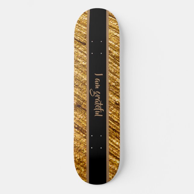 Jag är Tacksam Skateboard Guld Brun Modern Design (Framsida)
