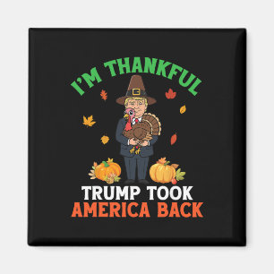 Jag är tacksam Trump pilgrim tog Amerika Ck tack Magnet
