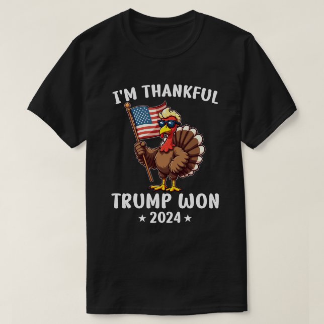 Jag är tacksam Trump Won 2024 T Shirt (Design framsida)