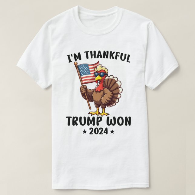 Jag är tacksam Trump Won 2024 T Shirt (Design framsida)
