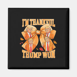 Jag är tacksam Trump Won 2024 Trump Thanksgiving Magnet