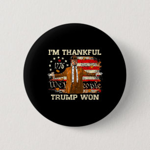 Jag är tacksam Trump Won Thanksgiving Turkey Trump Knapp