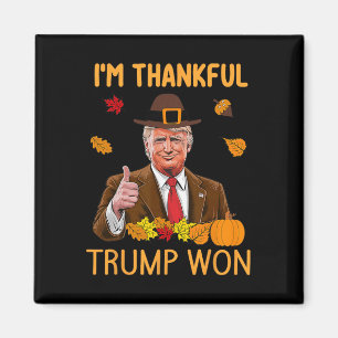 Jag är tacksam Trump Won Thanksgiving Turkey Trump Magnet