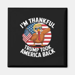 Jag är tacksam Trump Won Took America Rak Winner Magnet