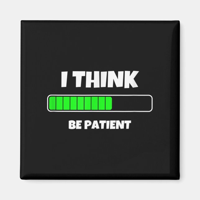 Jag är tålmodig Novelty citerar grafikte&m Magnet (Framsidan)