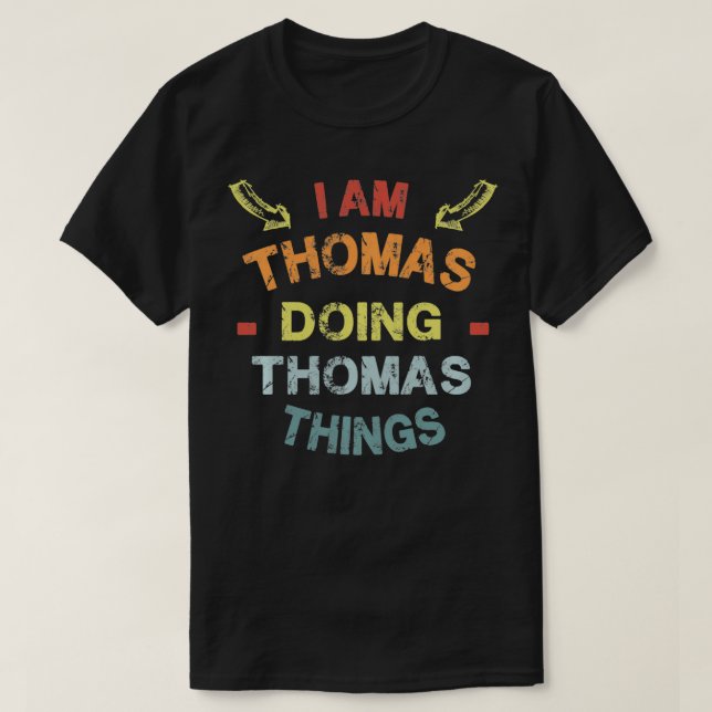 Jag är Thomas Doing Thomas Sak Coola Funny Christm T Shirt (Design framsida)