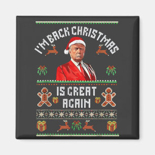 Jag är tillbaka, julen är fantastisk igen Trump va Magnet