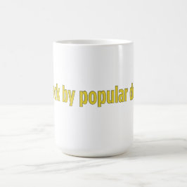 Jag är tillbaka på folkets begäran kaffemugg