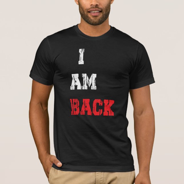 JAG ÄR TILLBAKA T SHIRT (Framsida)