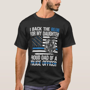 Jag är tillbaka till min dotter-stolta polis. t shirt