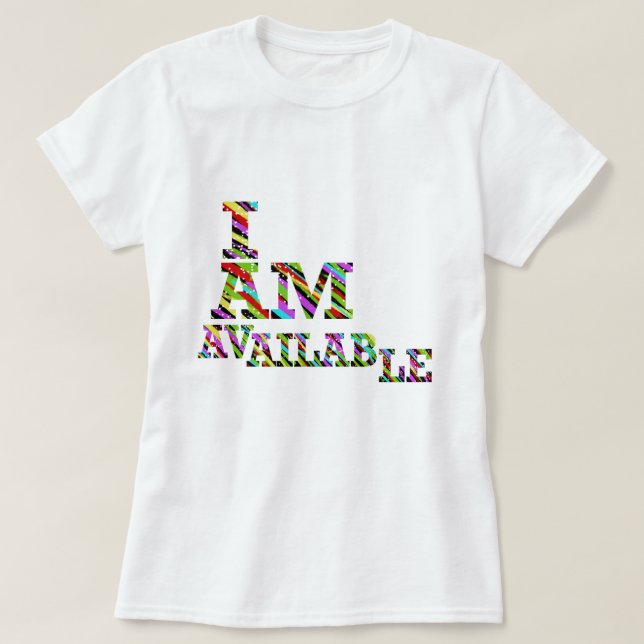 Jag är tillgänglig T-Shirt (Design framsida)