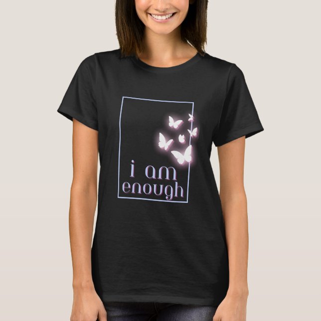 Jag är tillräckligt, Self-Kärlek-citat T Shirt (Framsida)