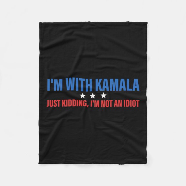 Jag är tillsammans med Kamala.. Kidding President  Fleecefilt (Framsidan)