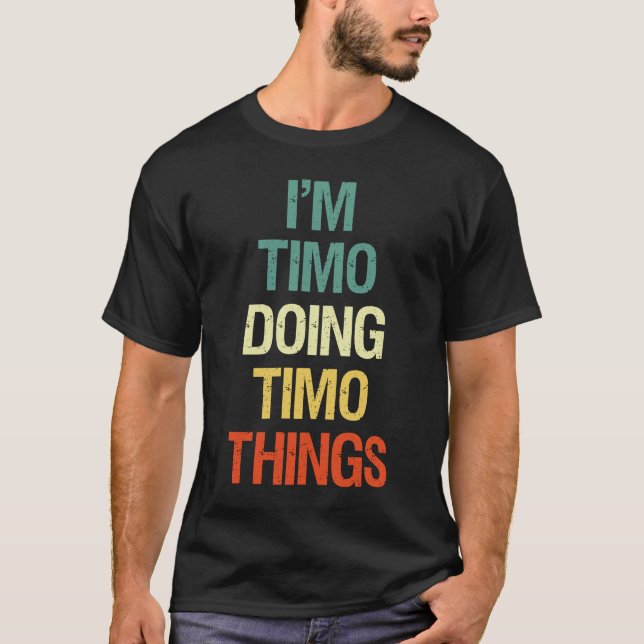 Jag är Timo Doing Timo Sak Personlig Namn T Shirt (Framsida)