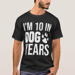 Jag är tio år i Hund 70 år gammal 70 år T Shirt