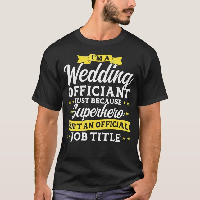 Jag är tjänsteman vid Bröllop T Shirt (Framsida)
