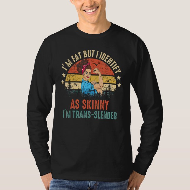 Jag är Tjock, men jag identifierar mig som Smala,  T Shirt (Framsida)