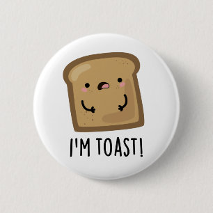 Jag är Toast-nuny Toast Bread Food Pun Knapp