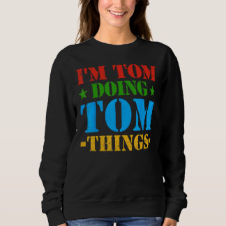 Jag är Tom som gör Tom-saker Tom Idé T Shirt