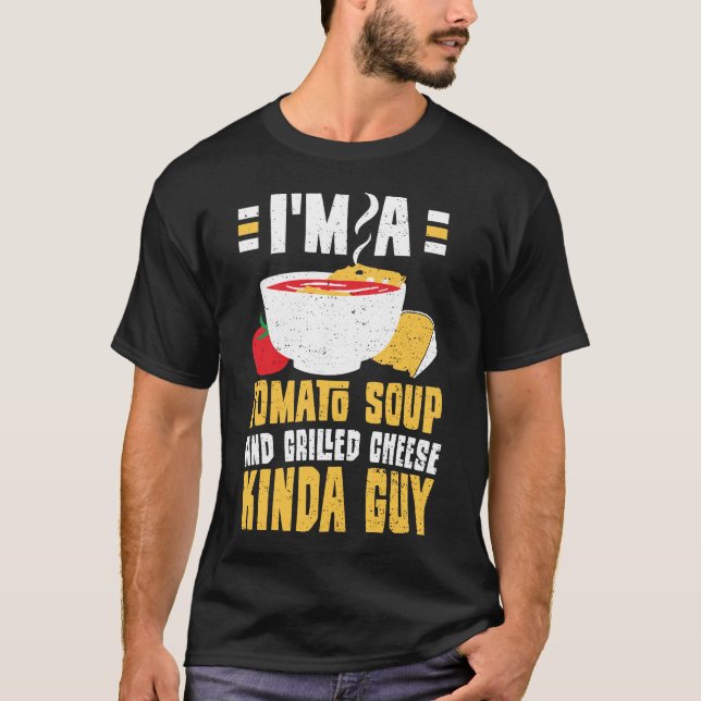 Jag är Tomato Soppa och Grilled Cheese Kinda Guy - T Shirt (Framsida)