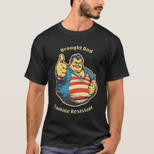 Jag är torka och familjerättslig - välbärgad t shirt