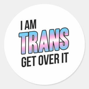 Jag är trans, kom över det runt klistermärke