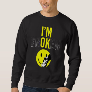 Jag är trasig Osynlig sjukdom Förvirrad Leende Jag Lång Ärmad Tröja