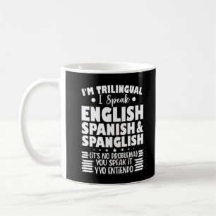 Jag är trespråkig och talar engelska spanska och s kaffemugg