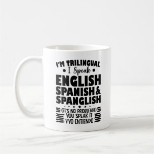 Jag är trespråkig och talar engelska spanska och s kaffemugg